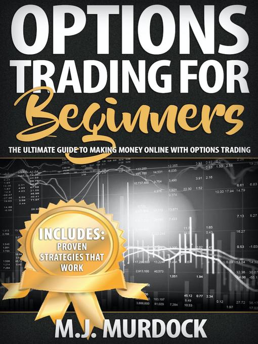 Title details for Options Trading For Beginners by M.J. Mudock - Available